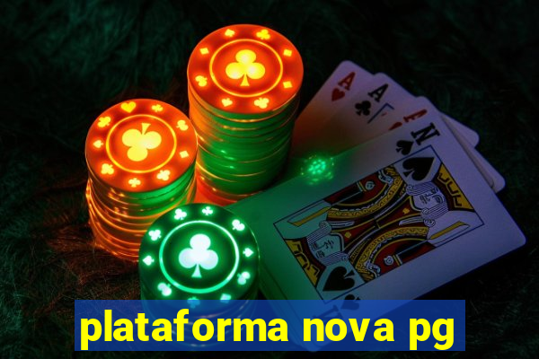 plataforma nova pg